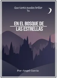 En el Bosque De Las Estrellas