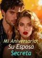Mi Aniversario, Su Esposa Secreta cover