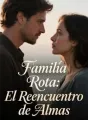 Familia Rota: El Reencuentro de Almas cover