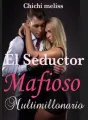 El Seductor Mafioso Multimillonario cover
