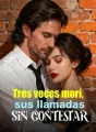 Tres veces morí, sus llamadas sin contestar cover