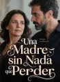 Una Madre sin Nada que Perder cover