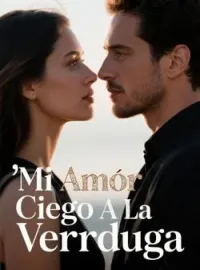 Mi Amor Ciego A La Verduga