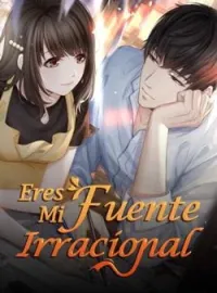 Eres Mi Fuente Irracional