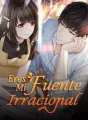 Eres Mi Fuente Irracional cover