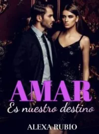 AMAR ES NUESTRO DESTINO