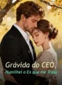 Grávida do CEO, Humilhei o Ex que me Traiu cover