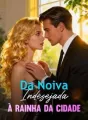 Da Noiva Indesejada à Rainha da Cidade cover