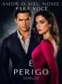 Amor, o meu nome para você é Perigo cover