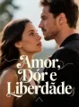 Amor, Dor e Liberdade cover