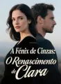 A Fénix de Cinzas: O Renascimento de Clara cover