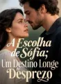 A Escolha de Sofia: Um Destino Longe do Desprezo cover