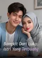 Bangkit Dari Luka: Istri Yang Terbuang cover