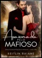 APAIXONADA PELO MAFIOSO LIVRO 1- SÉRIE SEQUESTRADA PELO MAFIOSO cover
