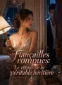 Fiançailles rompues: Le retour de la véritable héritière cover