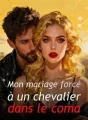 Mon mariage forcé à un chevalier dans le coma cover