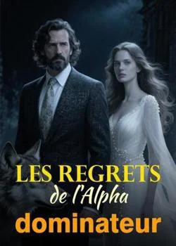 Les regrets de l'Alpha dominateur