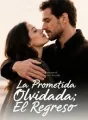 La Prometida Olvidada: El Regreso cover