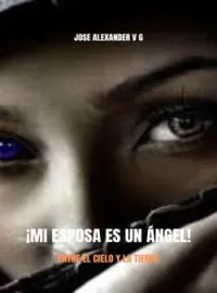 ¡MI ESPOSA ES UN ÁNGEL!