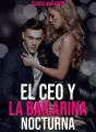 El CEO y la Bailarina nocturna cover