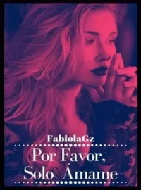 Por favor, solo ámame