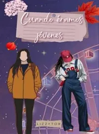 Cuando éramos jóvenes