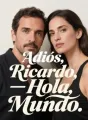 Adiós, Ricardo; Hola, Mundo cover