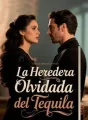 La Heredera Olvidada del Tequila cover