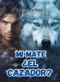 Mi mate, ¿el cazador? cover