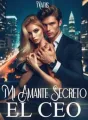 Mi Amante Secreto El CEO cover