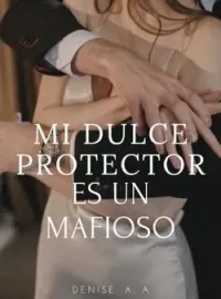 Mi Dulce Protector Es Un Mafioso