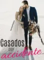 Casados por accidente cover