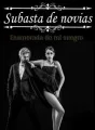 Subasta de novias: enamorada de mi suegro. cover