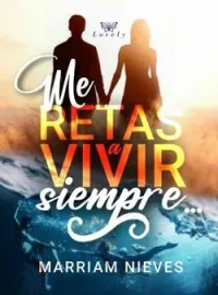 Me Retas A Vivir Siempre