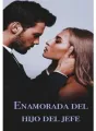 Enamorada del hijo del jefe cover