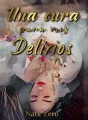 Una cura para mis delirios cover
