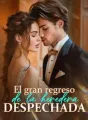 El gran regreso de la heredera despechada cover