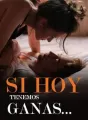 Si Hoy Tenemos Ganas... cover