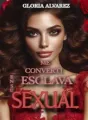 ME CONVERTÍ EN SU ESCLAVA SEXUAL cover