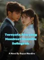 Ternyata Aku yang Membuat Suamiku Selingkuh cover