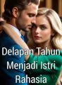 Delapan Tahun Menjadi Istri Rahasia cover