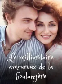Le milliardaire amoureux de la boulangère