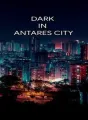 Dark in Antares City cover