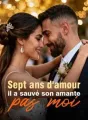 Sept ans d'amour, il a sauvé son amante, pas moi cover