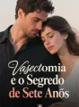 Vasectomia e o Segredo de Sete Anos cover