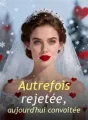 Autrefois rejetée, aujourd'hui convoitée cover