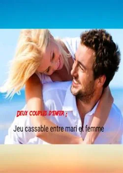 Deux couples d'enfer : Jeu cassable entre mari et femme