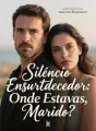 Silêncio Ensurtdecedor: Onde Estavas, Marido? cover
