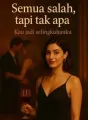 Semuanya salah, tapi tak apa. Kamu sudah menjadi kekasih. cover