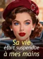 Sa vie était suspendue à mes mains cover